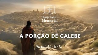 A porção de Calebe  PrMarcelo Monteiro  Igreja Batista Memorial de São Luís [upl. by Castor866]