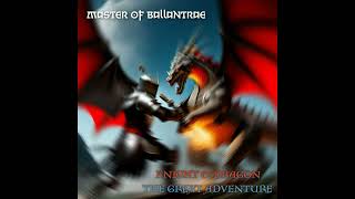 Master of Ballantrae  Knight amp Dragon The Great Adventure [upl. by Bonner548]