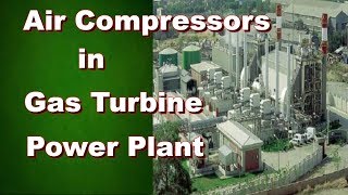 Gas turbine power plant air compressors explanied [upl. by Nivrag782]