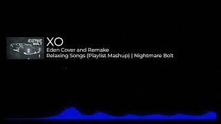 Eden  XO Cover and Remake  Relaxing Playlist [upl. by Sky]