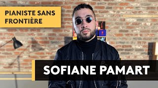 SOFIANE PAMART  Pianiste sans frontière [upl. by Werda535]