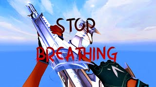 STOP BREATHING Val Montage [upl. by Schmidt]