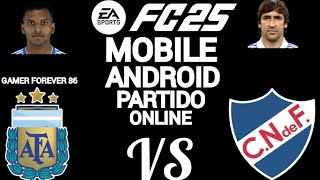 FC 25 MOBILE ANDROID PARTIDO ONLINE ARGENTINA GAMER FOREVER 86 VS NACIONAL [upl. by Renaud]