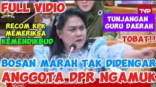 VIRAL ANGGOTA DPR MENGAMUK KEPADA KEMENDIKBUD PERIHAL PENDIDIKAN amp GURU SERTA TUNJANGAN ASN [upl. by Niajneb822]