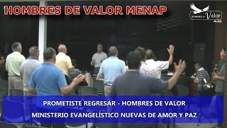 PROMETISTE REGRESAR  HOMBRES DE VALOR  MENAP [upl. by Ahsienyt758]