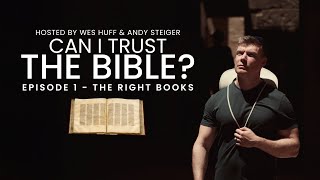 Can I Trust the Bible  Episode 1 The Right Books  WesHuff [upl. by Teodoro]