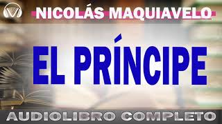 👉El Príncipe🔵NICOLÁS MAQUIAVELO  AUDIOLIBRO COMPLETO [upl. by Jasmine985]