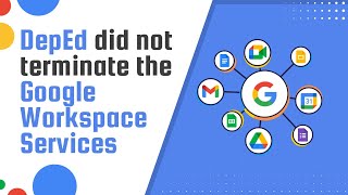 DepED Did Not Terminate Google Workspace Services [upl. by Elysia]