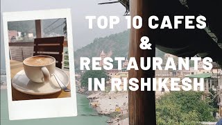 ऋषिकेश  Top 10 cafes and restaurants in Rishikesh Uttarakhand [upl. by Ahseid]