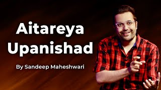 Part 7 of 9  Aitereya Upanishad  By Sandeep Maheshwari  Spirituality Session Hindi [upl. by Anaahs458]