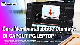 Cara Membuat Subtitle Otomatis di Capcut PC [upl. by Kerman148]