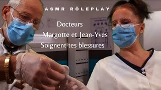 Asmr Rôleplay Docteurs Margotte et JeanYves Soignent tes blessures [upl. by Coffin531]