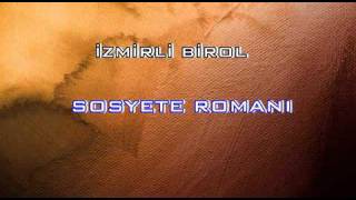 İzmirli Birol  Sosyete Romanı [upl. by Sitoel]