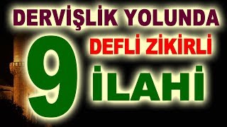 DEFLİ ZİKİRLİ İLAHİLER  DERVİŞLİK YOLUNDA  9 GÜZEL İLAHİ  Ahmet Sami [upl. by Reivaxe]