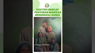 Dokter Ungkap Penyebab Masalah Kesehatan Almarhumah Marissa Haque yang Meninggal Mendadak [upl. by Goldshell]