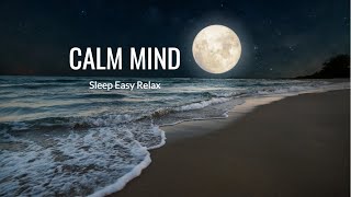 Soothing Music for Anxiety amp Stress Relief  Instant Mind Calm Deep Relaxation Peace Calm Mind [upl. by Ystap]