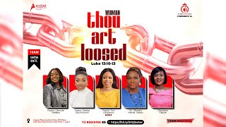 WOMAN THOU AT LOOSED I 19TH OCTOBER 2024 I WOMEN OF WORTH CONFERENCE [upl. by Domini]