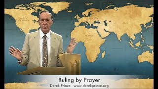 Prayer Warriors 365 RULING BY PRAYER Derek Prince [upl. by Oiromed273]