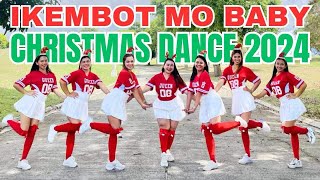 IKEMBOT MO BABY  CHRISTMAS DANCE 2024  CHRISTMAS DANCE REMIX  DJ SNIPER REMIX [upl. by Gine]