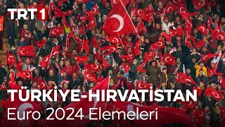 TürkiyeHırvatistan  EURO 2024 Elemeleri [upl. by Tyson]