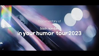 back number – LIVE Bluray amp DVD『in your humor tour 2023 at 東京ドーム』初回限定盤 特典映像 ドキュメンタリーティザー [upl. by Rosena]