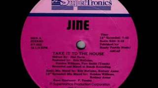 Jine Take It To The House [upl. by Nelad]