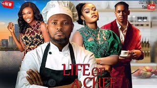 LIFE OF A CHEF  NEWLY RELEASED TODAY TRENDING NOLLYWOOD NIGERIAN MOVIE 2024 [upl. by Codie]