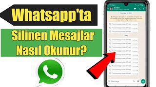 Whatsappta Silinen Mesajlar Nasıl Okunur 2024  whatsappta silinen mesajları görme [upl. by Arracat]