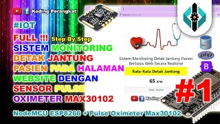 Part 1  Sistem Monitoring Detak Jantung Pasien Pada Halaman Website dengan Sensor Oximeter MAX30102 [upl. by Zwick276]