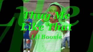 Lil Boosie Thug Me Like That [upl. by Eenej]