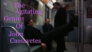 The Agitating Genius of John Cassavetes [upl. by Calysta605]