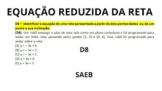 D8 Questão 1  Equação Reduzida da Reta [upl. by Aronoff377]