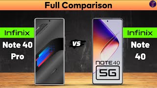 Infinix Note 40 Pro vs Infinix Note 40  Full Comparison⚡Which One Is Better [upl. by Olvan]