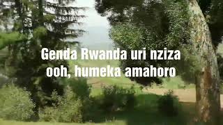 Genda Rwanda Uri Nziza ya Soso Mado Impala Karahanyuze Nyarwanda Lyrics [upl. by Niatsirk]