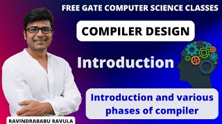 CD  Introduction  Introduction and various phases of compiler  Ravindrababu Ravula [upl. by Rebma]