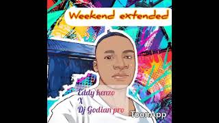 Weekend Extended version eddy kenzo x Dj Godian pro [upl. by Chelsea]