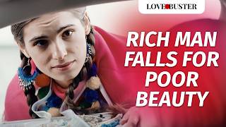 RICH MAN FALLS FOR POOR BEAUTY  LoveBusterShow [upl. by Liddle151]