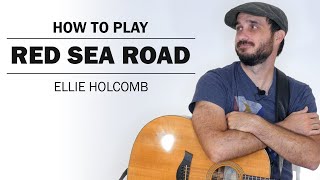 Red Sea Road Ellie Holcomb  How To Play On Guitar [upl. by Leinahtan20]