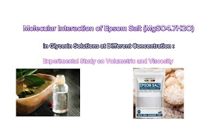 Molecular Interaction of Epsom Salt MgSO47H2O in Glycerin Solutions at Different Concentration [upl. by Shaya410]