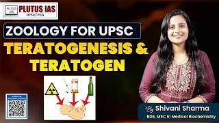 PLUTUS IAS  Teratogenesis amp Teratogen  Zoology for UPSC  Shivani Sharma upsc zoology [upl. by Alexandra566]