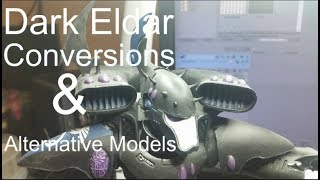 Dark Eldar conversions and alternative models [upl. by Uird]