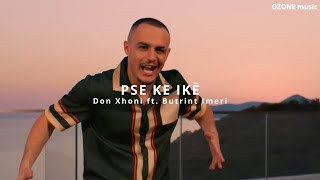 Don Xhoni ft Butrint Imeri  PSE KE IKE REMIX [upl. by Ayocat]