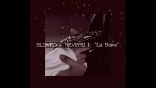 SLOWED  REVERB  8d  “La Seine” by Vanessa Paradis [upl. by Ashien]