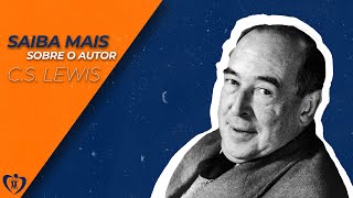 QUEM FOI C S LEWIS  SAIBA MAIS SOBRE O AUTOR [upl. by Anitak252]