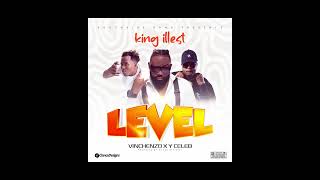 KING ILLEST FT VINCHENZO  Y CELEB  LEVEL [upl. by Hanna344]