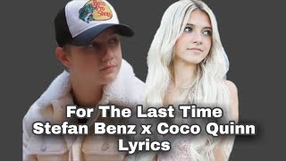 Stefan Benz x Coco Quinn  For The Last Time Lyrics [upl. by Eilzel443]