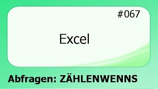 Excel 067 Abfragen ZÄHLENWENNS deutsch [upl. by Oitaroh]