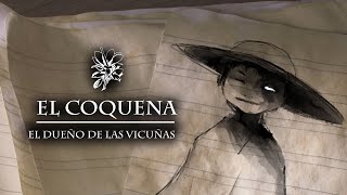 EL COQUENA  El dueño de las vicuñas [upl. by Solhcin]