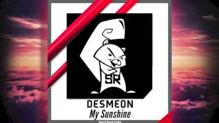 Desmeon  My Sunshine [upl. by Eimmas]