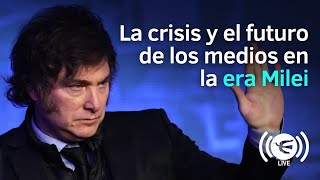 quotLa crisis y el futuro de los medios en la era Mileiquot  FONTEVECCHIA EN PERFIL LIVE 1 [upl. by Lednahs530]